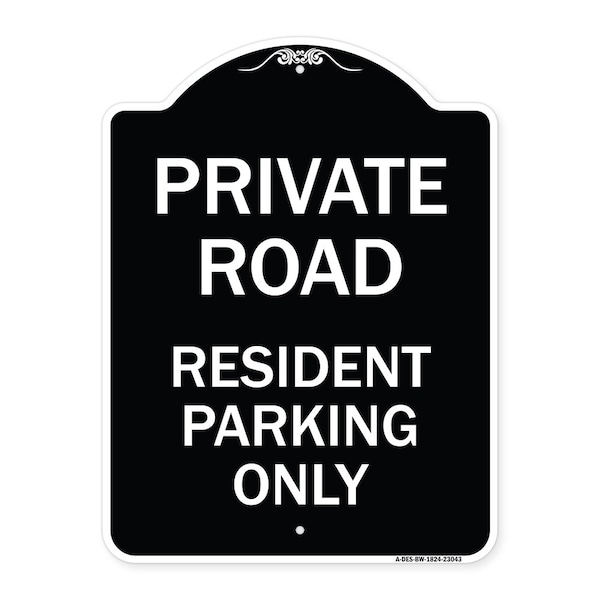 Reserved Parking Private Road Resident Parking Heavy-Gauge Aluminum Sign, 24" x 18", BW-1824-23043